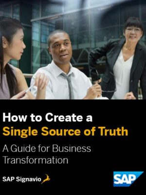 How to Create a Single Source of Truth: A Guide for Business Transformation