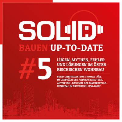 Bauen Up To Date #5 - Lügen, Mythen, Fehler und Lösungen im österreichischen Wohnbau